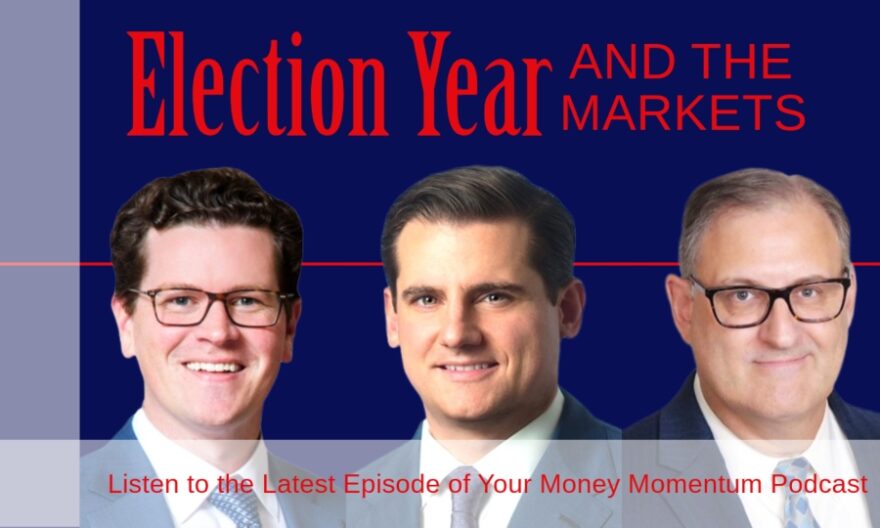 Election Year and the Markets cover image with Kevin Curley, Tom Kennedy, and Keith Sprauer from Global Wealth Advisiors